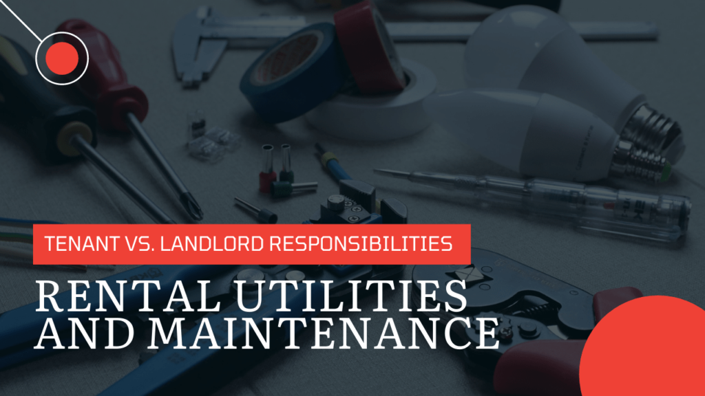 Tenant vs. Landlord Responsibilities for Rental Utilities and Maintenance | Explained by Jacksonville Property Managers - article banner